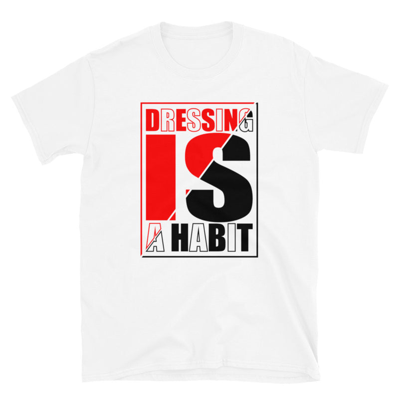 Dressing is a Habit (red) Short-Sleeve Unisex T-Shirt