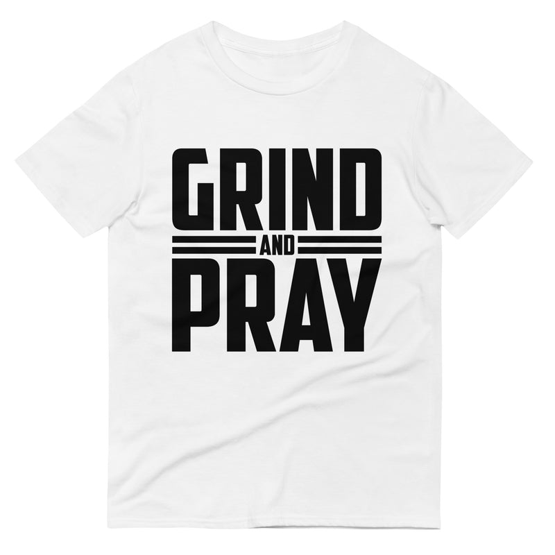 Grind & Pray (black) Short-Sleeve T-Shirt