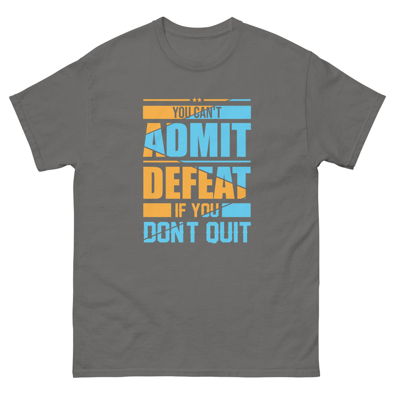 You can't admit defeat (blue & orange) classic tee
