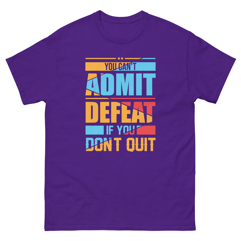 You can't admit defeat (red, orange, blue) classic tee