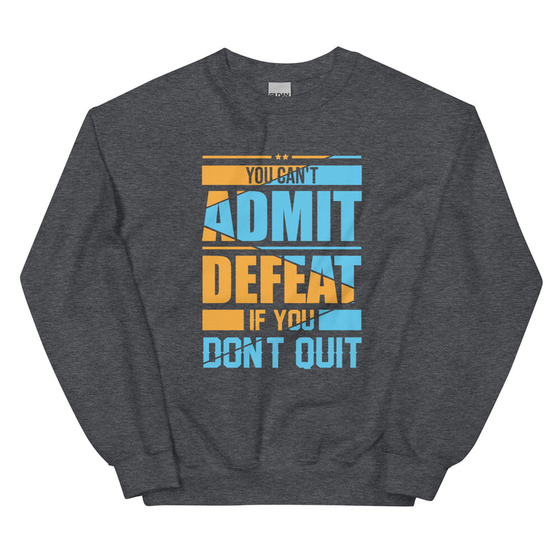 You can't admit defeat (blue & orange) Unisex Sweatshirt