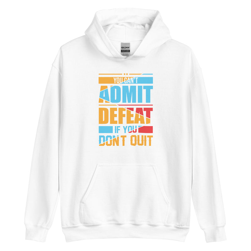 You can't Admit Defeat (red, orange, blue) Unisex Hoodie