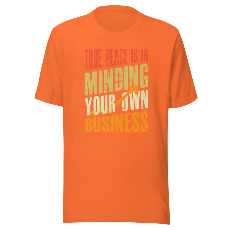 Minding your own business Unisex t-shirt